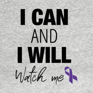 I can and I will, watch me! T-Shirt